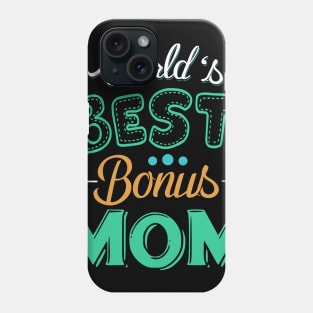 Best B0nus Mother Ever Cute Stepmom Phone Case