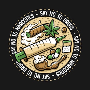 say no to drugs artwork T-Shirt