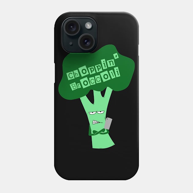 Choppin' Broccoli Phone Case by CheshirePope