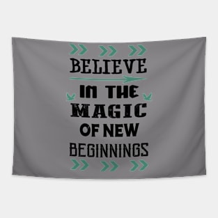 Believe in the Magic of New Beginnings Tapestry