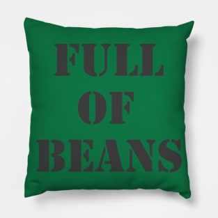 Full Of Beans Pillow