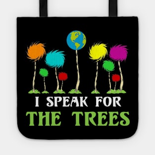 I Speak For The Trees Cute Earth Day Tote