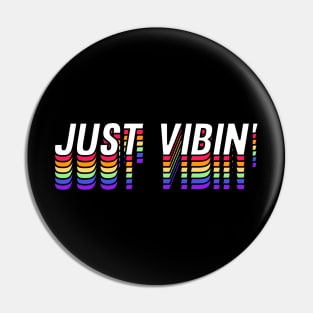 Rainbow Style Just Vibin' Pin