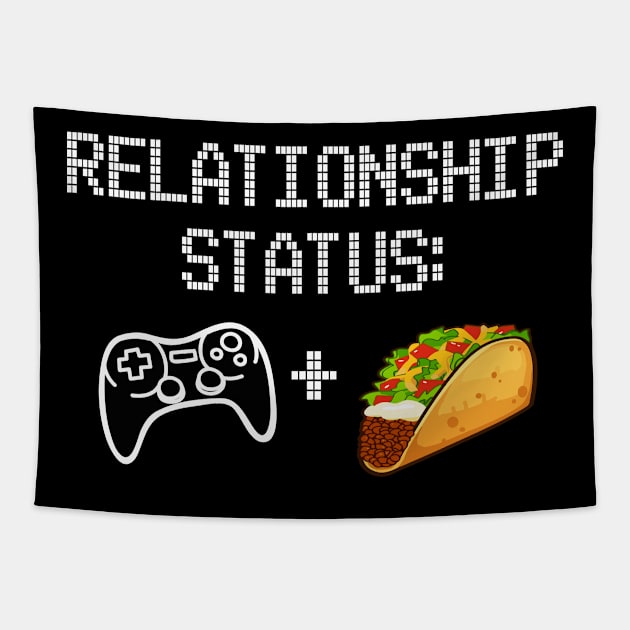 Gamer's Relationship Status | Controller Plus Tacos T-Shirt Tapestry by MerchMadness