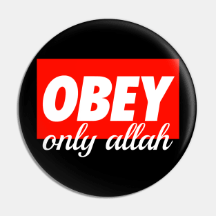 Obay Only ALLAH Pin