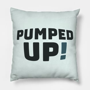 Pumped Up! Pillow