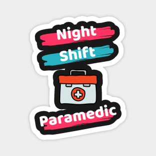 Night Shift Paramedic Magnet