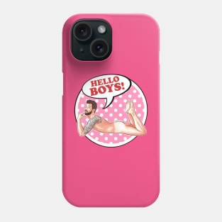 Hello boys - pink to make the boys wink Phone Case