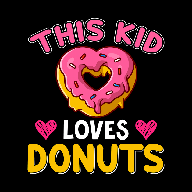 This Kid Loves Donuts by Shirtjaeger