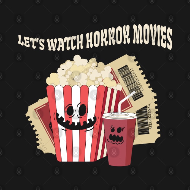 Let's Watch Horror Movies by MZeeDesigns