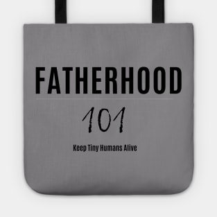 Fatherhood 101 Tote