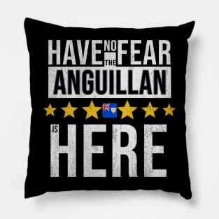 Have No Fear The Anguillan Is Here - Gift for Anguillan From Anguilla Pillow