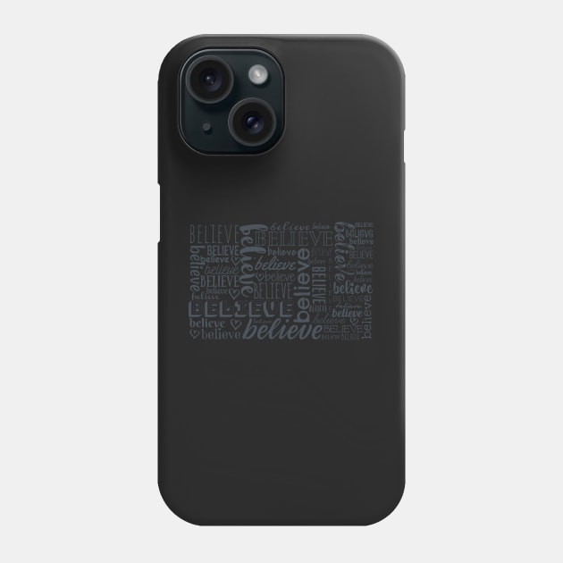 "Believe" Word Collage Wordle Phone Case by broadwaygurl18