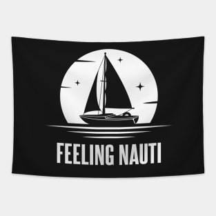 Feeling Nauti Funny Sailing Boat Tapestry