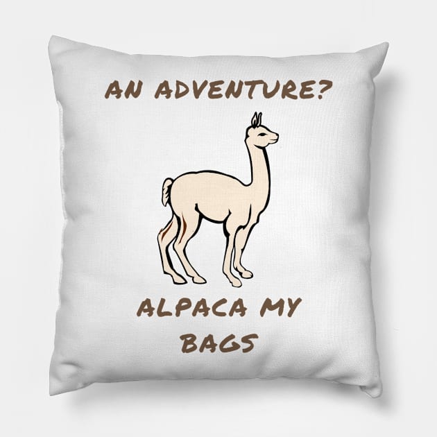 An adventure? Alpaca my bags Pillow by IOANNISSKEVAS