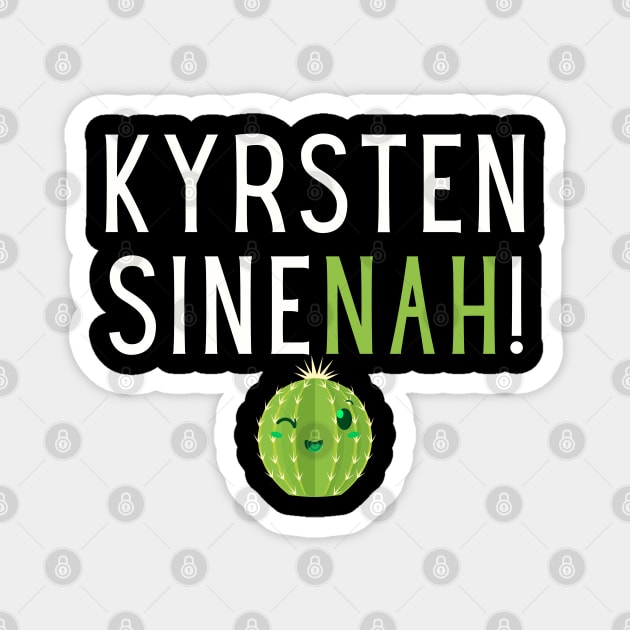 Kyrsten SineNAH! Magnet by TJWDraws