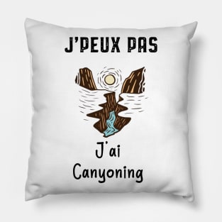 j'peux pas j'ai canyoning Pillow