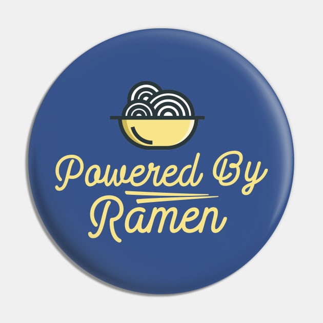 Powered By Ramen Noodles Pin by ballhard