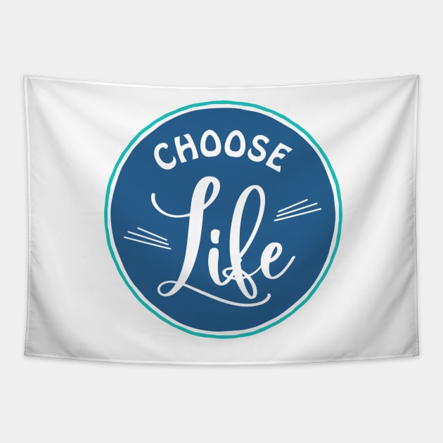 Choose Life Pro Life Badge Tapestry by greenoriginals