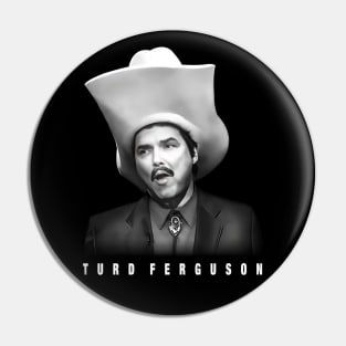 Turd Ferguson Pin