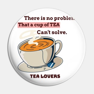 There is no problem that a cup of tea can't solve. Pin