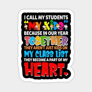 Teacher - I call my students because in our year together Magnet