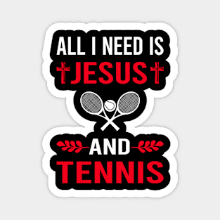 I Need Jesus And Tennis Magnet