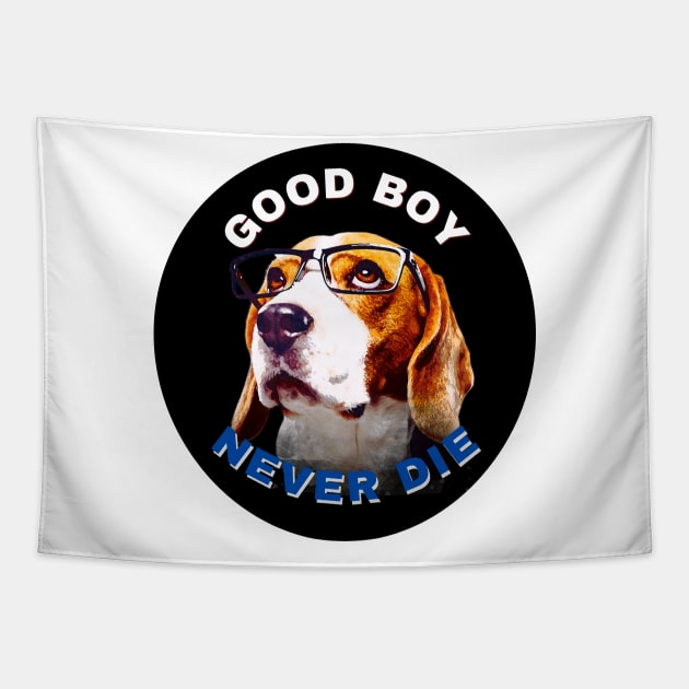 Good boy never die Tapestry by fleurdesignart