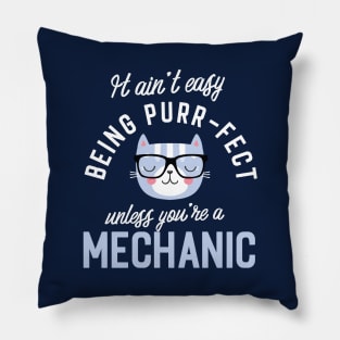 Mechanic Cat Lover Gifts - It ain't easy being Purr Fect Pillow