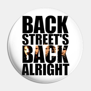 Back Streets Back Alright Pin