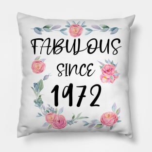 Women 49 Years Old Fabulous Since 1972 Flowers Pillow