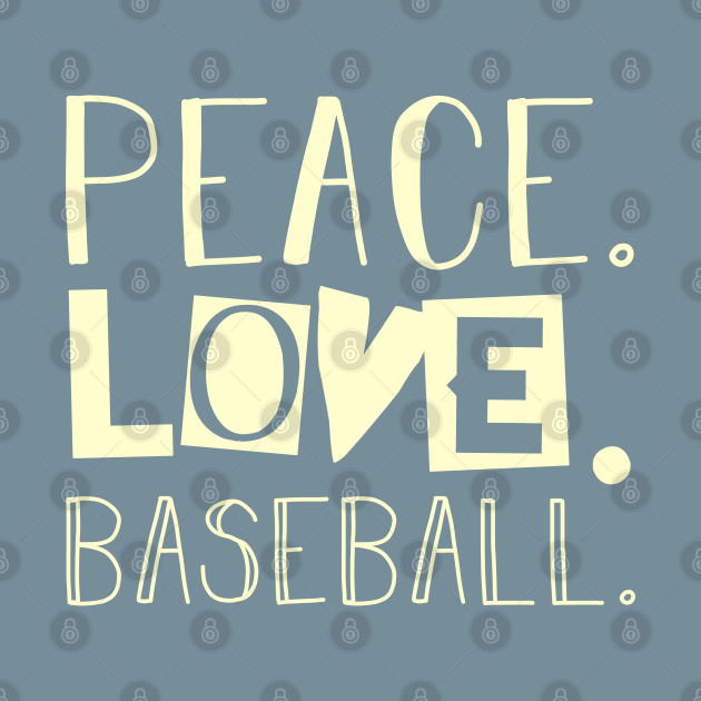 Disover Peace love baseball . Perfect present for mother dad friend him or her - Baseball - T-Shirt