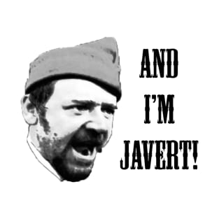 And I’m Javert! T-Shirt