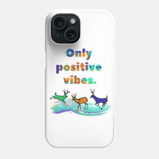 Only positive vibes Phone Case