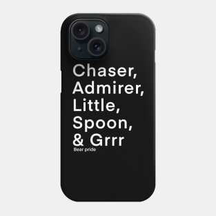 Chaser, Admirer, Little, Spoon, & Grrr Phone Case