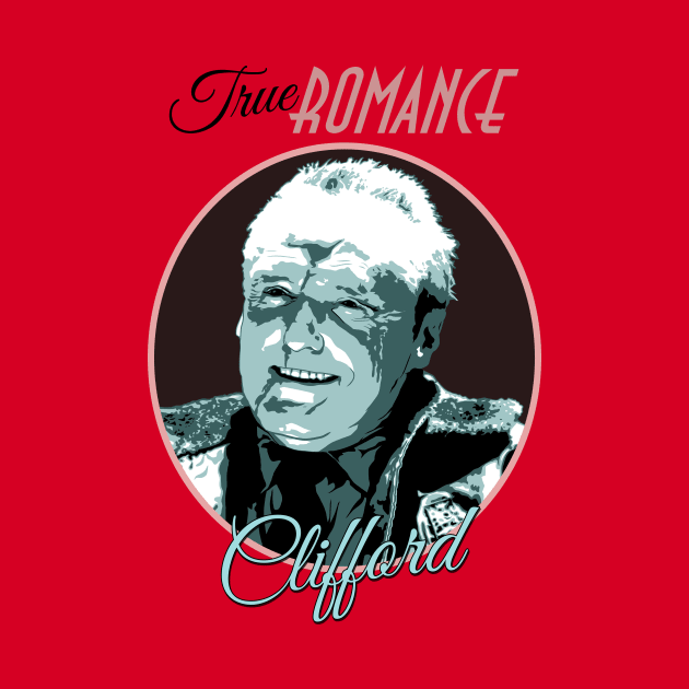 Clifford (Classic Variant) (Dennis Hopper in True Romance) by PlaidDesign