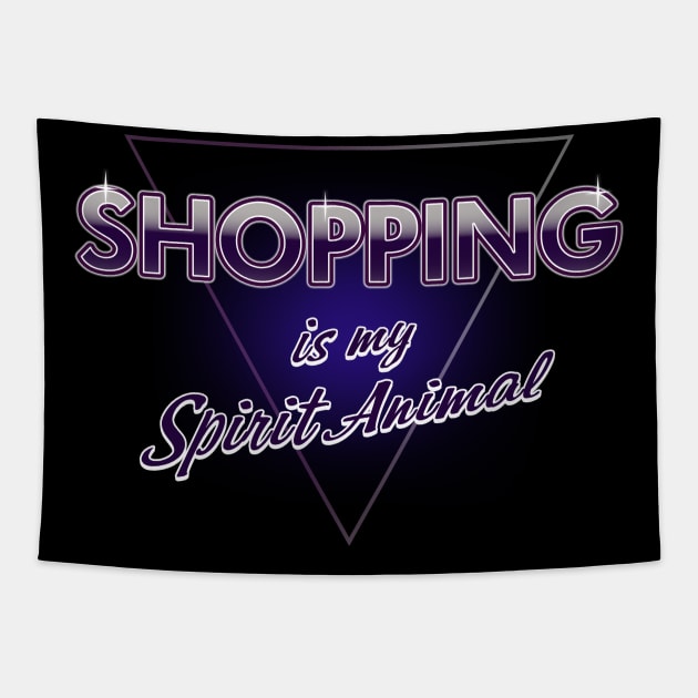 Retro 80's Inspired Shopping Shopaholic Spirit Animal Slogan Gift For Women Tapestry by Originals By Boggs