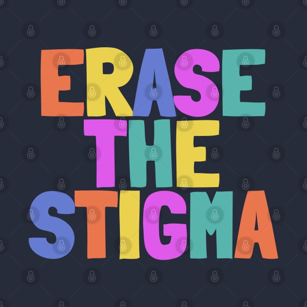 Erase The Stigma by NightField