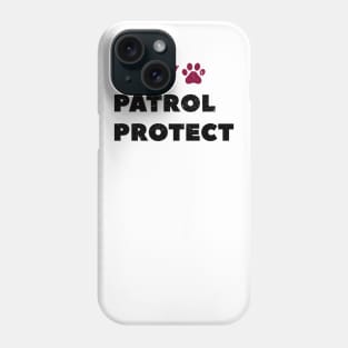 Play Patrol Protect Good Boye Phone Case