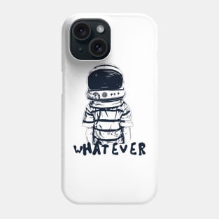 Whatever Phone Case