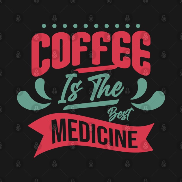 Coffee: The Best Medicine for a Delightful Boost by Hashed Art