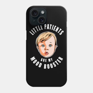 Pediatric Nurse Cute Saying Birthday Gift Idea Phone Case