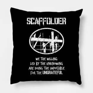 We The Willing Scaffolder Pillow