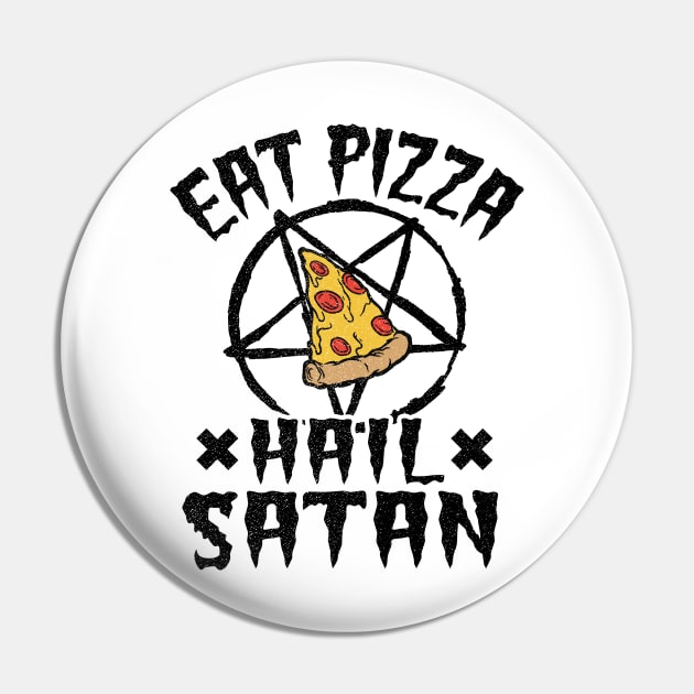 Eat Pizza Hail Satan Goth Funny Death Metal Pin by Kuehni