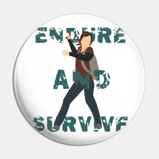 Endure and Survive Pin