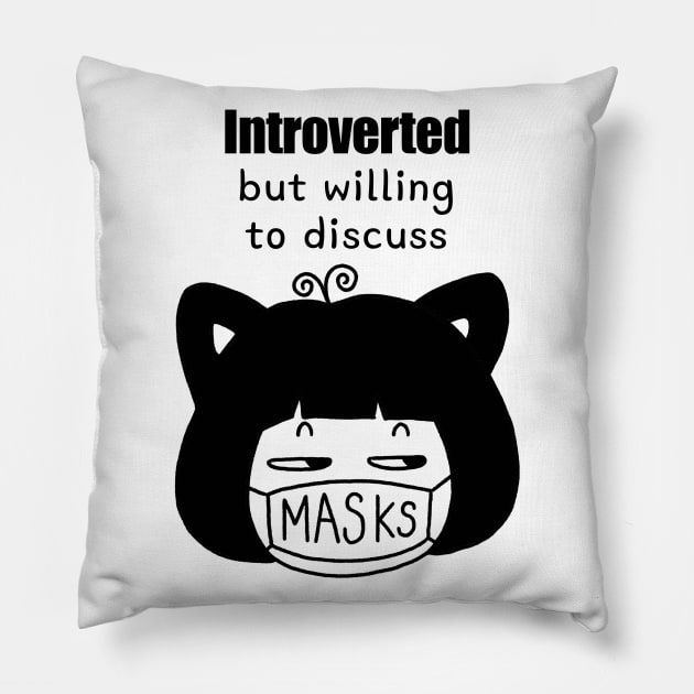 Cute Character „Introverted But Willing To Discuss Masks“ | Kawaii Handmade Design | By Atelier Serakara Pillow by Atelier Serakara