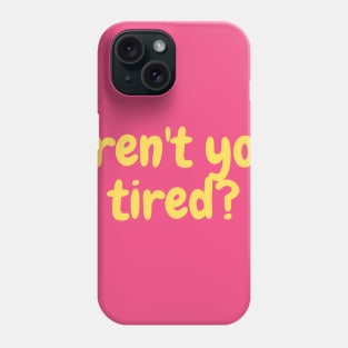 exhausted Phone Case