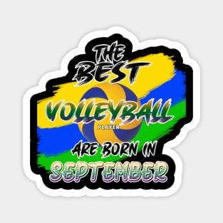 The Best Volleyball Player are Born in September Magnet