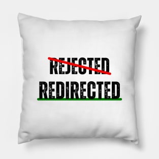 Not rejected just redirected Christian Pillow