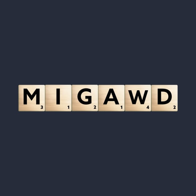 MIGAWD Scrabble by Scrabble Shirt Bizarre